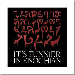 It's funnier in Enochian Posters and Art